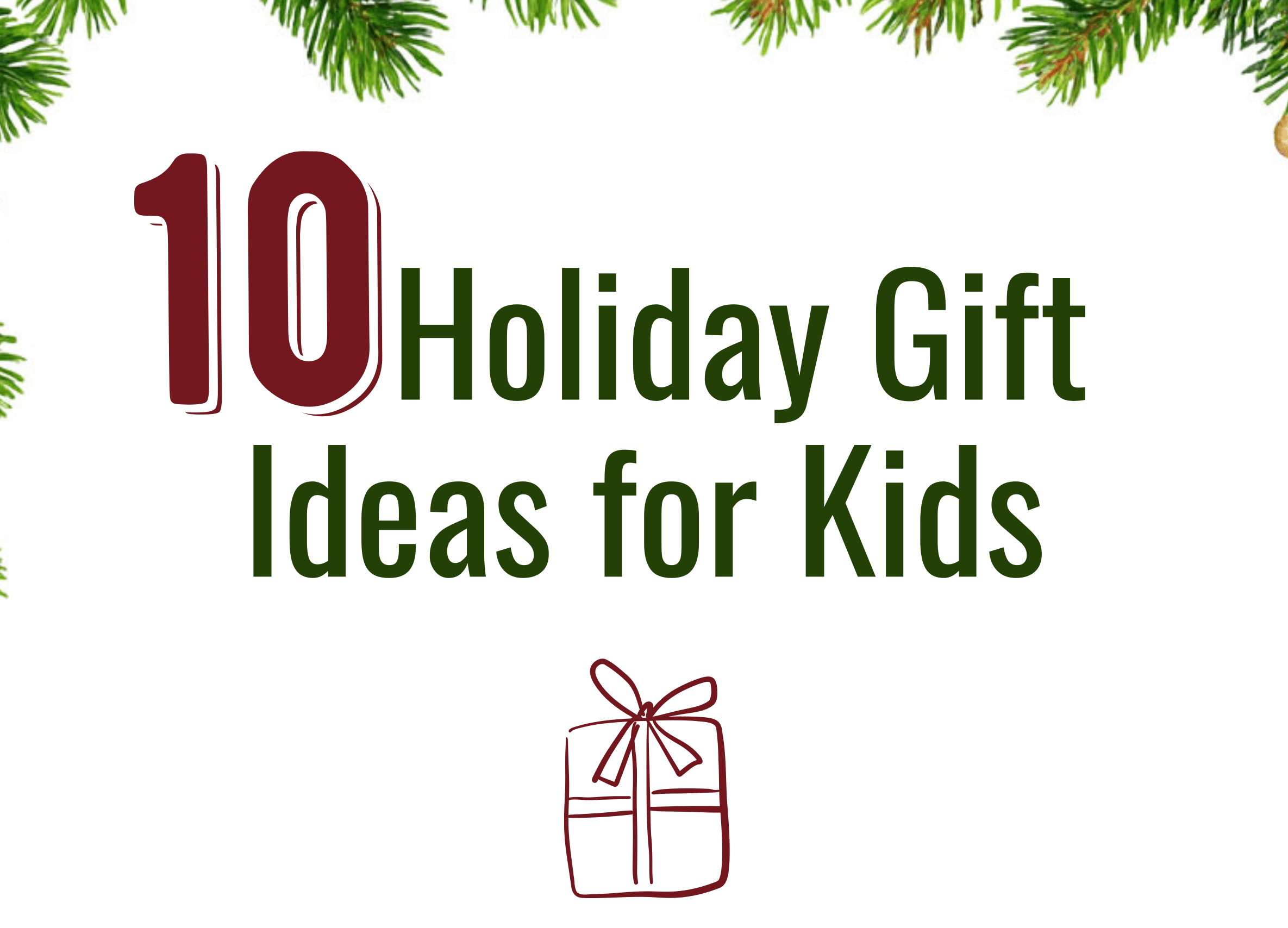 10 Holiday Gift Ideas for Kids